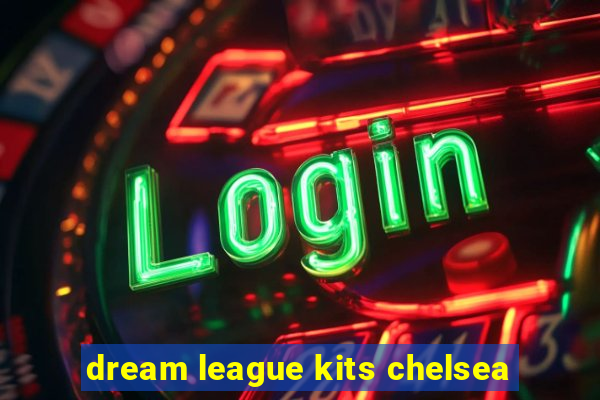 dream league kits chelsea